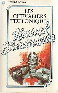 Les chevaliers teutoniques - Henryk Sienkiewicz -  Bibliothèque Marabout - Livre