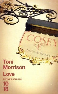 Love - Toni Morrison -  10-18 - Livre