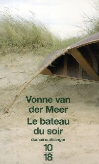 Le bateau du soir - Vonne Van der Meer -  10-18 - Livre
