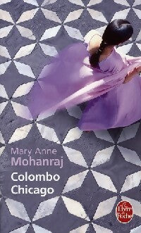 Colombo Chicago - Mary Ann Mohanraj -  Le Livre de Poche - Livre