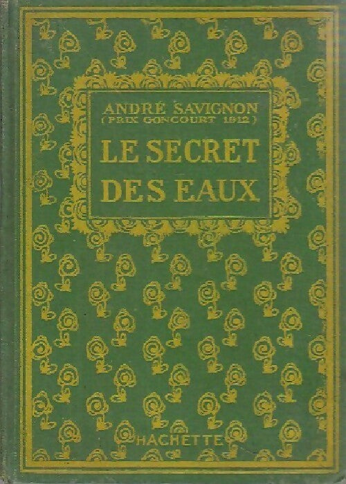 Le secret des eaux - André Savignon -  Nouvelle Bibliothèque d'éducation et de récréation - Livre