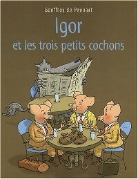 Igor et les trois petits cochons - Geoffroy De Pennart -  Lutin Poche - Livre