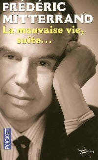 La mauvaise vie suite - Frédéric Mitterrand -  Pocket - Livre