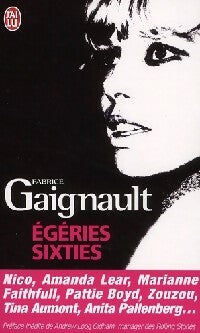Les égéries sixties - Fabrice Gaignault -  J'ai Lu - Livre