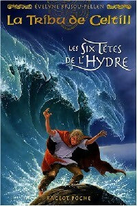 La tribu de Celtill Tome III : Les six têtes de l'hydre - Evelyne Brisou-Pellen -  Rageot Poche - Livre