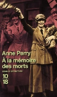 A la mémoire des morts - Anne Perry -  10-18 - Livre