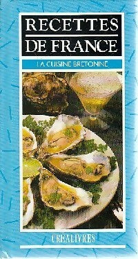 La cuisine bretonne - Patrice Dard -  Recettes de France - Livre