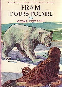 Fram, l'ours polaire - Cezar Petrescu -  Bibliothèque rose (2ème série - Nouvelle Bibliothèque Rose) - Livre
