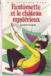 Fantômette et le château mystérieux - Georges Chaulet -  Bibliothèque rose (3ème série) - Livre