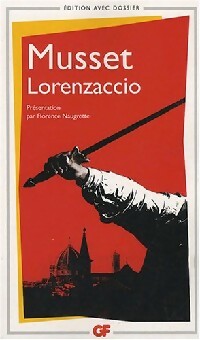 Lorenzaccio - Alfred De Musset -  GF - Livre