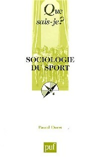 Sociologie du sport - Pascal Duret -  Que sais-je - Livre
