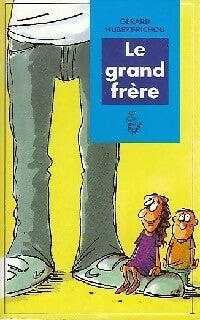 Le grand frère - Gérard Hubert-Richou -  Lire c'est partir - Livre