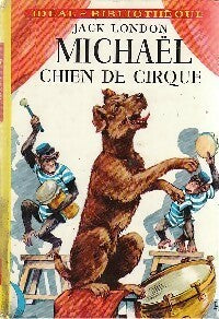 Mickaël, chien de cirque - Jack London -  Idéal-Bibliothèque - Livre