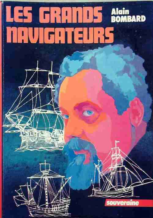 Les grands navigateurs - Alain Bombard -  Bibliothèque Rouge et Or Souveraine - Livre