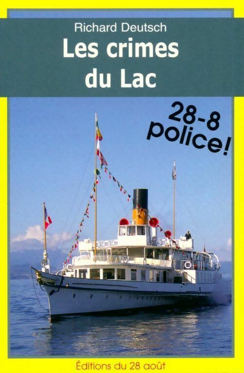 Les crimes du lac - Richard Deutsch -  28-8 Police - Livre