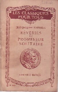 Les rêveries du promeneur solitaire - Jean-Jacques Rousseau ; Jean-Jacques Rousseau -  Les classiques pour tous - Livre