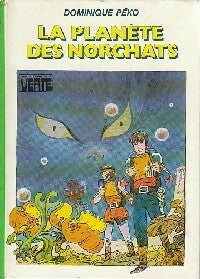 La planète des norchats - Dominique Péko -  Bibliothèque verte (3ème série) - Livre