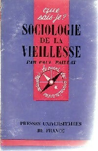 Sociologie de la vieillesse - Paul Paillat -  Que sais-je - Livre