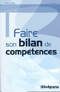 Faire son bilan de compétences - Philippe Andréani ; Florence Pinaud -  Poche Studyrama - Livre