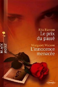 Le prix du passé / L'innocence menacée - Rita Herron ; Margaret Watson -  Black Rose - Livre