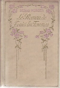 Le roman de toutes les femmes - Henry Murger -  Bibliothèque Nilsson - Livre
