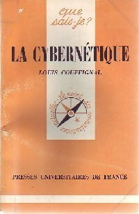 La cybernétique - Louis Couffignal -  Que sais-je - Livre