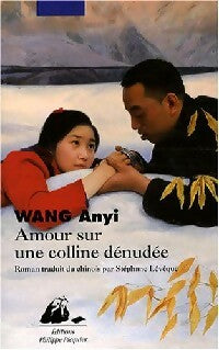 Amour sur une colline dénudée - Anyi Wang -  Picquier Poche - Livre