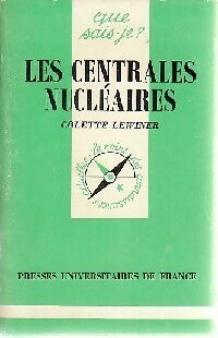 Les centrales nucléaires - Colette Lewiner -  Que sais-je - Livre