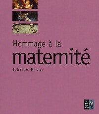 Hommage à la maternité - Fabrice Midal -  Albums Pré aux Clercs - Livre