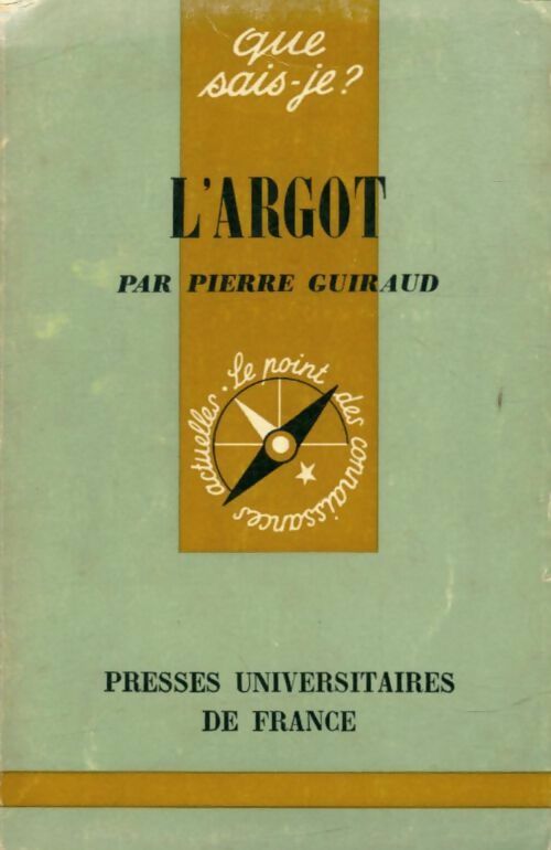 L'argot - Pierre Guiraud -  Que sais-je - Livre