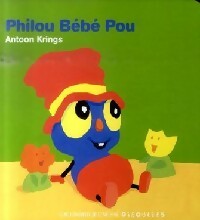 Philou bébé pou - Antoon Krings -  Giboulées - Drôles de bébés - Livre