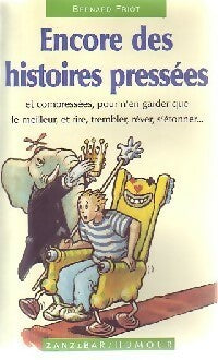 Encore des histoires pressées - Bernard Friot -  Zanzibar - Livre