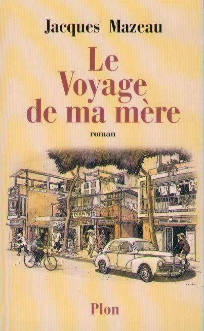 Le voyage de ma mère - Jacques Mazeau -  Plon GF - Livre
