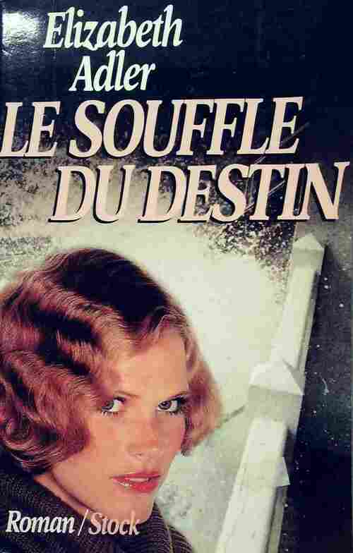 Le souffle du destin - Elisabeth Adler -  Stock GF - Livre