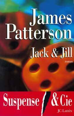 Jack & Jill - James Patterson -  Suspense & Cie - Livre