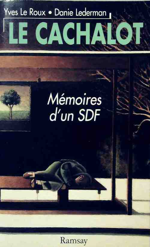 Le Cachalot. Mémoires d'un SDF - Yves Le Roux ; Danie Lederman -  Ramsay GF - Livre