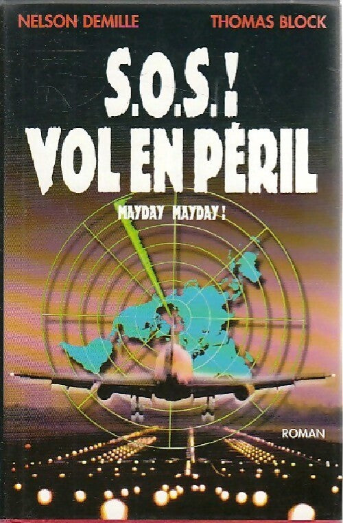 S.O.S. Vol en péril (mayday mayday !) - Nelson Demille ; Thomas Block -  France Loisirs GF - Livre