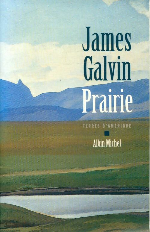 Prairie - James Galvin -  Terres d'Amérique - Livre