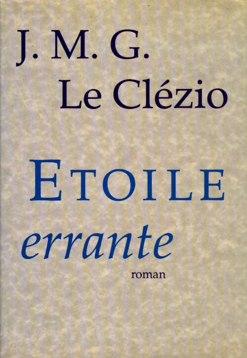 Etoile errante - Jean-Marie Gustave Le Clézio -  Gallimard GF - Livre