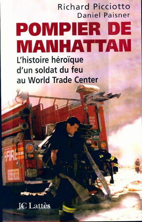 Pompier de Manhattan - Richard Piciotto ; Daniel Pasiner -  Lattès GF - Livre