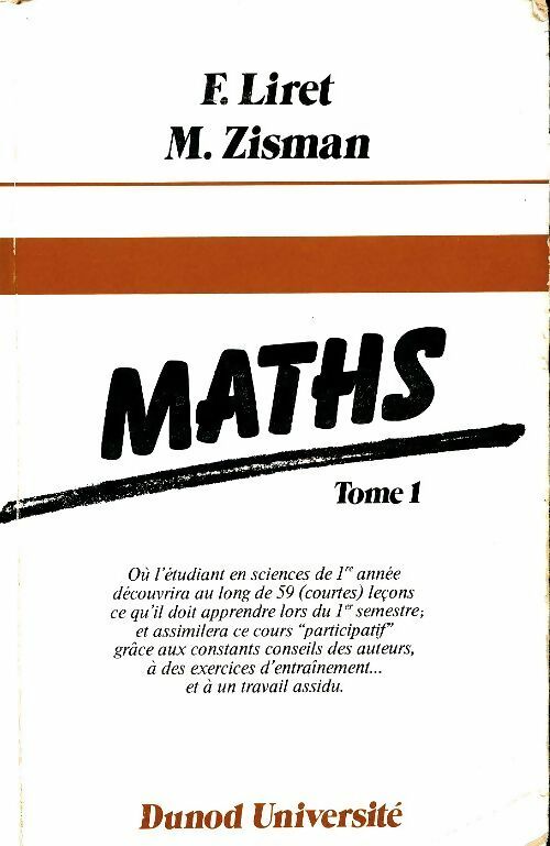 Maths Tome I - Marc Zisman ; F. Liret -  Dunod GF - Livre