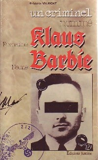 Un criminel nommé Klaus Barbie - Frédéric Valmont -  Justine GF - Livre