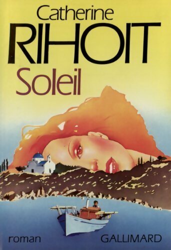 Soleil - Catherine Rihoit -  Gallimard GF - Livre