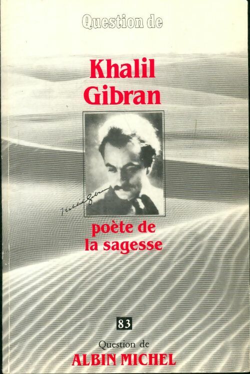 Khalil Gibran - Collectif -  Question de - Livre