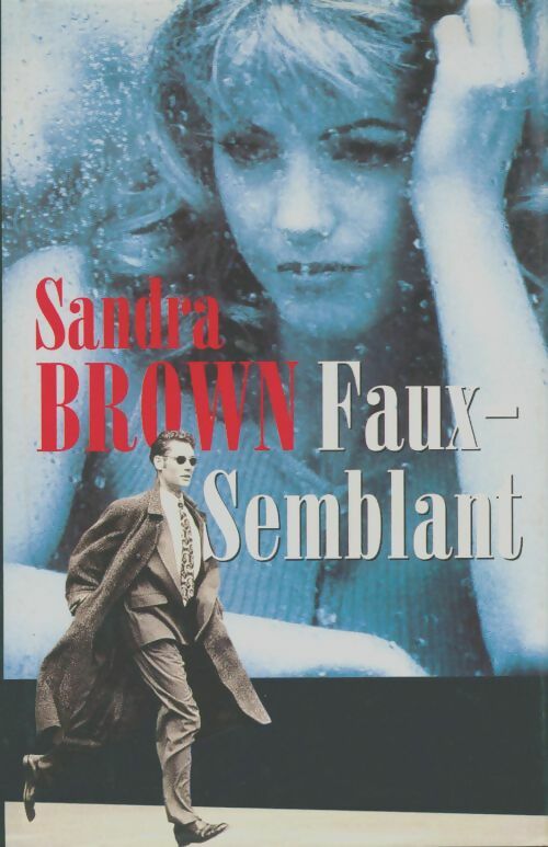 Faux semblant - Sandra Brown -  France Loisirs GF - Livre