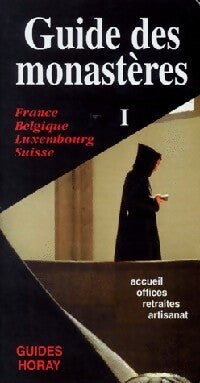 Guide des monastères Tome I - Collectif -  Guides Horay - Livre