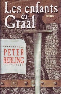 Les enfants du Graal - Peter Berling -  France Loisirs GF - Livre