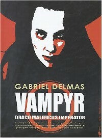 Vampyr draco maleficus imperator - Gabriel Delmas -  Carabas BD - Livre