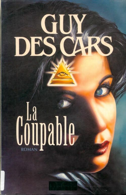 La coupable - Guy Des Cars -  Michel Lafon GF - Livre