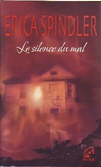 Le silence du mal - Erica Spindler -  Mira - Livre